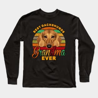 Best Dachshunds Grandma Ever Long Sleeve T-Shirt